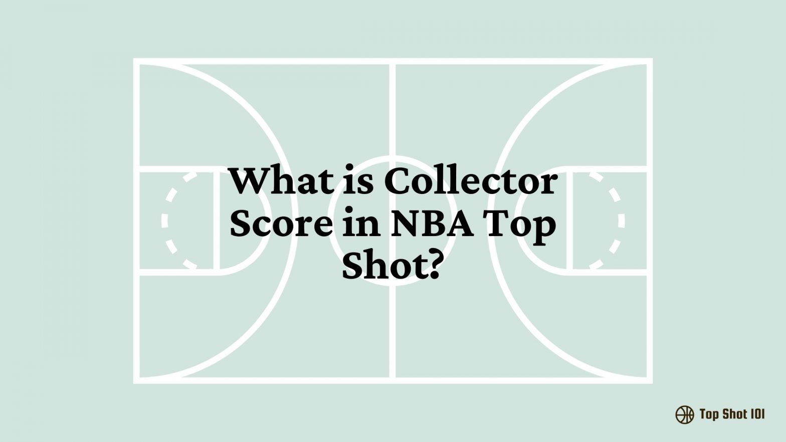 What is Collector Score in NBA Top Shot?