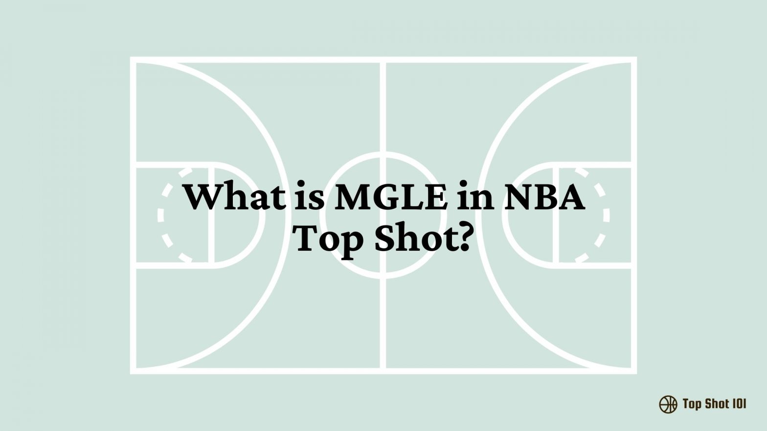 What is MGLE in NBA Top Shot?