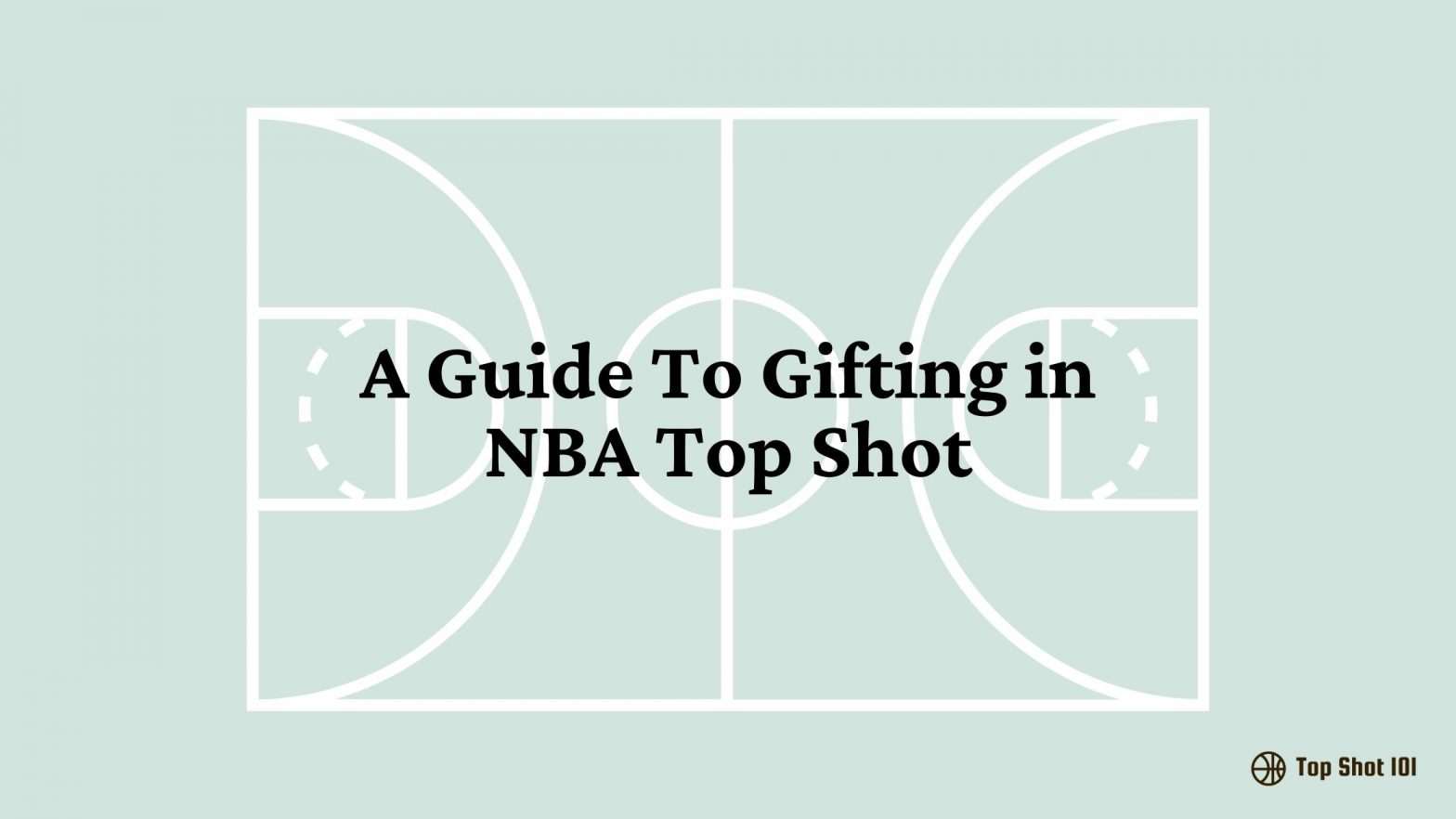 A Guide To Gifting in NBA Top Shot